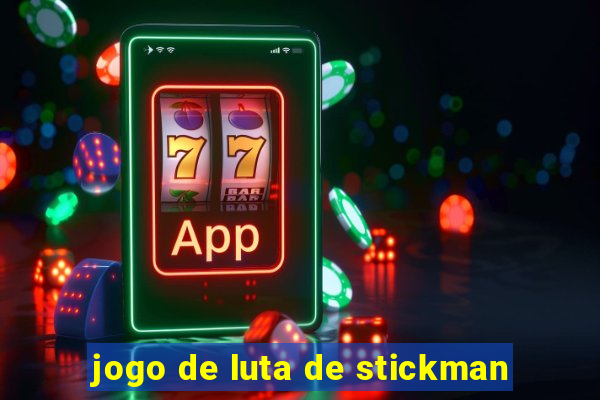 jogo de luta de stickman